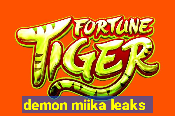 demon miika leaks